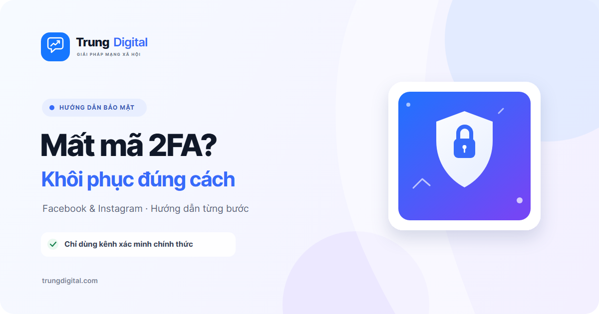 Mất mã 2FA Facebook, Instagram: Cách khôi phục an toàn
